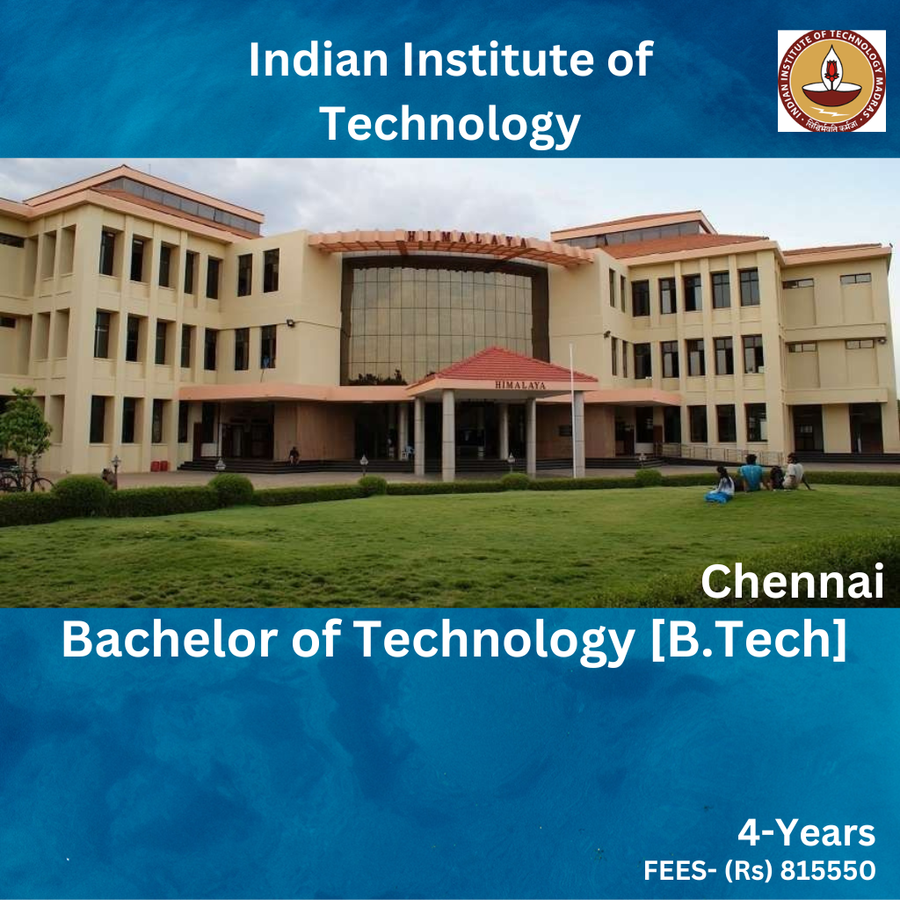 Bachelor of Technology [B.Tech] at Iit Madras - Indian Institute of Technology, Chennai